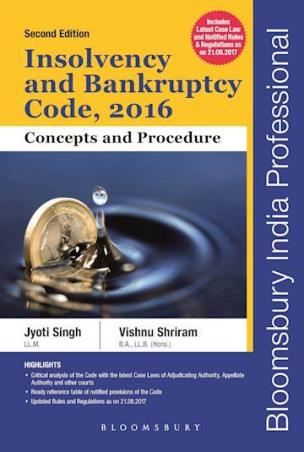 Book cover number 1 for Insolvency And Bankruptcy Code, 2016 written by Jyoti Singh, Vishnu Shriram published by Bloomsbury Publishing