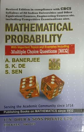 Book cover number 1 for Mathematical Probability With MCQ written by S. Sen, A. Banerjee, S. K. De published by U. N. Dhur & Sons Private Ltd.