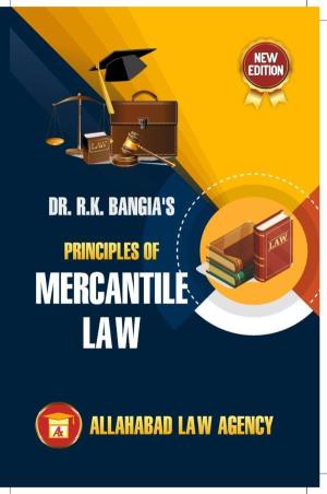 Book cover number 1 for Principles Of Mercantile Law written by R. K. Bangia published by Allahabad Law Agency