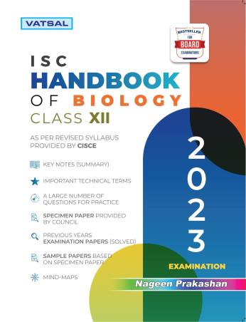 Book cover number 1 for Vatsal ISC Handbook Of Biology Class 12 (2023 Examination) written by D. K. Jain, Ajay Kumar Bhattacharya, Meenu Jain published by Nageen Prakashan Pvt. Ltd.