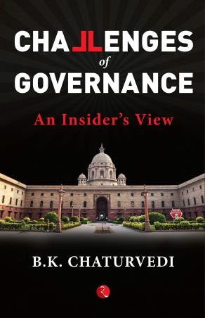 Book cover number 1 for Challenges Of Governance : An Insider’s View written by B. K. Chaturvedi published by Rupa Publications India