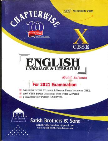 Book cover number 1 for Chapterwise 10 Years Papers English Language & Literature Class 10 CBSE For 2021 Examination written by NA published by Satish Brothers & Sons