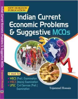 Book cover number 1 for Indian Current Economic Problems & Suggestive MCQ written by Tojammel Hossain published by New Horizon Publication