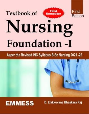Book cover number 1 for Textbook Of Nursing Foundation - 1 written by D. Elakkuvana Bhaskara Raj published by Emmess Medical Publishers