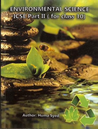 Book cover number 1 for Environmental Science ICSE Part 2 Class 10 (2015) written by Huma Syed published by Book Stackers