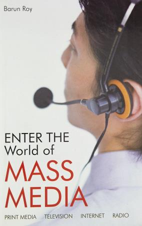 Book cover number 1 for Enter The World Of Mass Media written by Barun Roy published by Pustak Mahal
