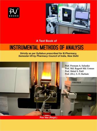 Book cover number 1 for A Text Book Of Instrumental Method Of Analysis (Sem 7) B.Pharm written by Md. Rageeb Md. Usman, S. D. Barhate, Poonam A. Salunke, Shital S. Patil published by S. Vikas And Company (Medical Publishers)