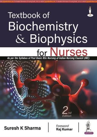 Book cover number 1 for Textbook Of Biochemistry & Biophysics For Nurses written by Suresh K. Sharma published by Jaypee Brothers Medical Publishers (P) Ltd.