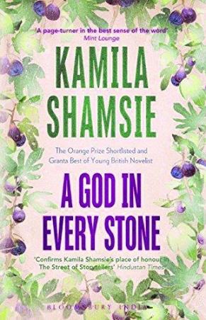Book cover number 1 for A God In Every Stone written by Kamila Shamsie published by Bloomsbury Publishing