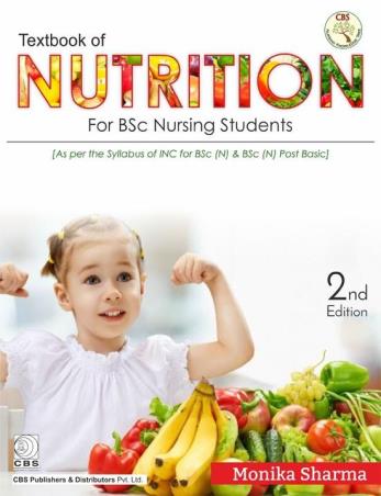 Book cover number 1 for Textbook Of Nutrition For BSc Nursing Students written by Monika Sharma published by CBS Publishers & Distributors Pvt. Ltd.