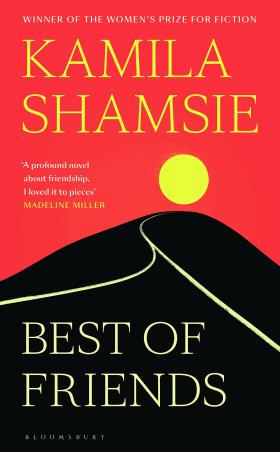 Book cover number 1 for Best Of Friends written by Kamila Shamsie published by Bloomsbury Publishing