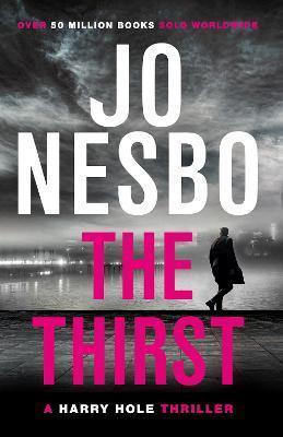 Book cover number 1 for The Thirst (A Harry Hole Thriller) written by Jo Nesbo published by Vintage