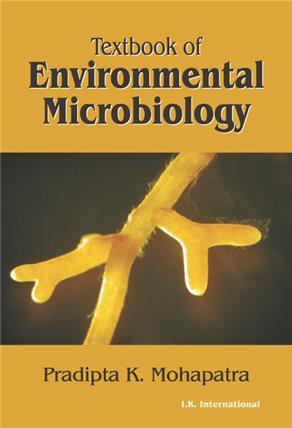 Book cover number 1 for Textbook Of Environmental Microbiology written by Pradipta Kumar Mohapatra published by I. K. International Pvt Ltd