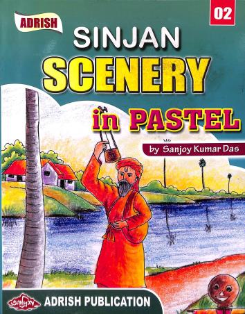 Book cover number 1 for Sinjan Scenery In Pastel 2 written by Sanjoy Kumar Das published by Adrish Publication
