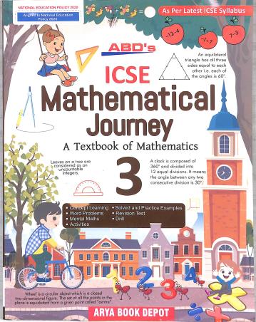 Book cover number 1 for ABD's ICSE Mathematical Journey Class 3 (NEP 2020) written by C. S. Mishra, Swati Korde published by Arya Book Depot