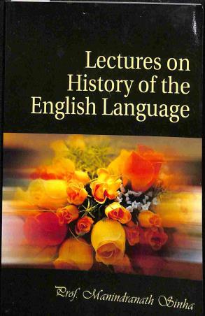 Book cover number 1 for Lectures On History Of The English Language written by Manindra Nath Sinha published by Sreedhar Publishers