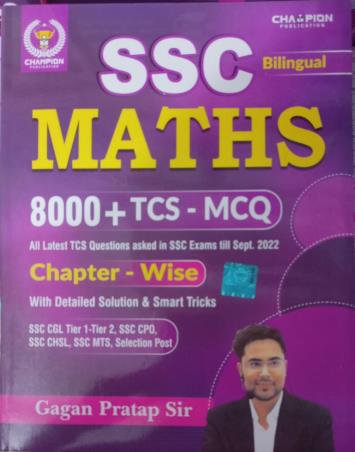 Book cover number 1 for SSC Maths 8000+ TCS - MCQ Chapter - Wise (Bilingual) written by Gagan Pratap published by Champion Publication
