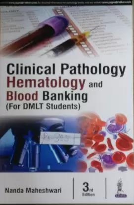 Book cover number 1 for Clinical Pathology Hematology And Blood Banking (For DMLT Students) written by Nanda Maheshwari published by Jaypee Brothers Medical Publishers (P) Ltd.