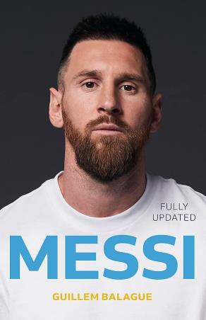 Book cover number 1 for Messi : The Definitive Biography written by Guillem Balague published by Seven Dials Publishers