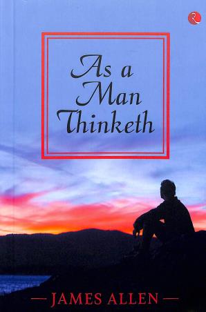 Book cover number 1 for As A Man Thinketh written by James Allen published by Rupa Publications India