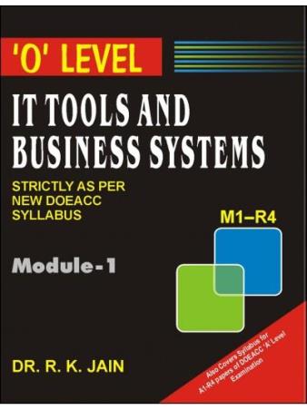 Book cover number 1 for 'O' Level IT Tools And Business Systems (Moduel-1) written by R. K. Jain published by Khanna Book Publishing Co. (P) Ltd.