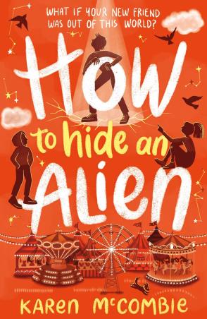 Book cover number 1 for How To Hide An Alien written by Karen McCombie published by Stripes Publishing