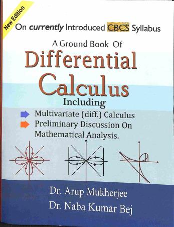 Book cover number 1 for A Ground Book Of Differential Calculus (CBCS Syllabus) written by Arup Mukherjee, NabaKumar Bej published by Shreetara Prakashani