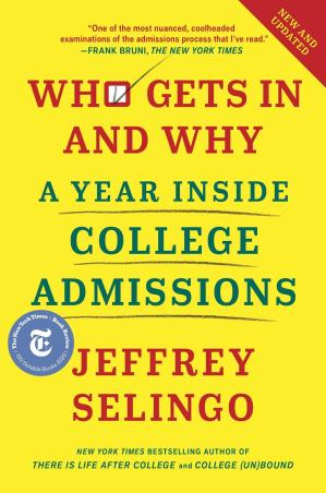 Book cover number 1 for Who Gets In And Why : A Year Inside College Admissions written by Jeffrey Selingo published by Scribner