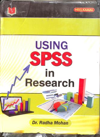 Book cover number 1 for Using SPSS In Research written by Radha Mohan published by Neelkamal Publications Pvt. Ltd