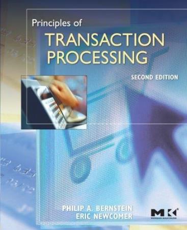 Book cover number 1 for Principles Of Transaction Processing written by Philip A. Bernstein, Eric Newcomer published by Morgan Kaufmann Publishers