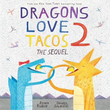 Book cover number 1 for Dragons Love Tacos 2 : The Sequel written by Adam Rubin, Daniel Salmieri published by Dial Books