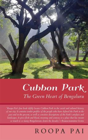 Book cover number 1 for Cubbon Park : The Green Heart Of Bengaluru written by Roopa Pai published by Speaking Tiger Publishing Private Limited
