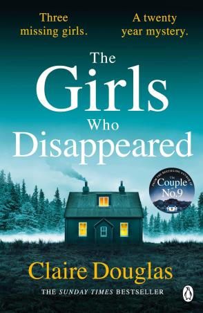 Book cover number 1 for The Girls Who Disappeared written by Claire Douglas published by Penguin Books