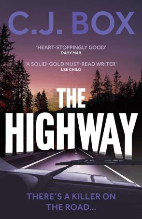 Book cover number 1 for The Highway : There's A Killer On The Road... written by C. J. Box published by Head Of Zeus