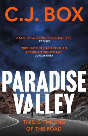 Book cover number 1 for Paradise Valley : This Is The End Of The Road written by C. J. Box published by Head Of Zeus