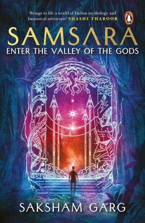 Book cover number 1 for Samsara : Enter The Valley Of The Gods written by Saksham Garg published by Penguin Books