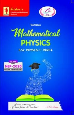 Book cover number 1 for Text Book Mathematical Physics (B.Sc. Physics-1 : Part-A) written by NA published by Krishna's Educational Publishers