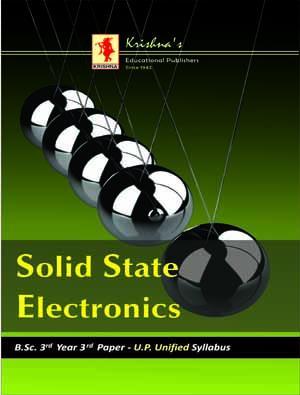 Book cover number 1 for Solid State Electronics (3.3) (U.P. Unified) written by M. K. Tiwari published by Krishna's Educational Publishers