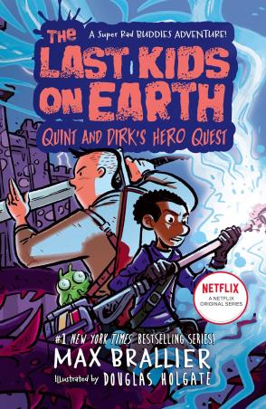Book cover number 1 for The Last Kids On Earth : Quint And Dirk's Hero Quest written by Max Brallier published by Farshore