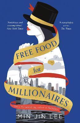 Book cover number 1 for Free Food For Millionaires written by Min Jin Lee published by Head Of Zeus