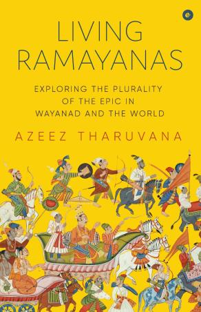 Book cover number 1 for Living Ramayanas written by Azeez Tharuvana published by Eka