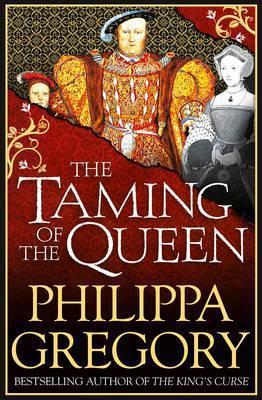 Book cover number 1 for The Taming Of The Queen written by Philippa Gregory published by Simon & Schuster