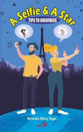 Book cover number 1 for A Selfie & A Star : Tips To Greatness written by Nirmala Mary Rego published by Better Yourself Books