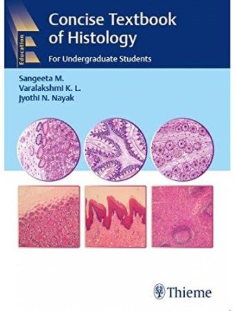 Book cover number 1 for Concise Textbook Of Histology : For Undergraduate Students written by Sangeeta M., Varalakshmi K. L., Jyothi N. Nayak published by Thieme Medical Publishers