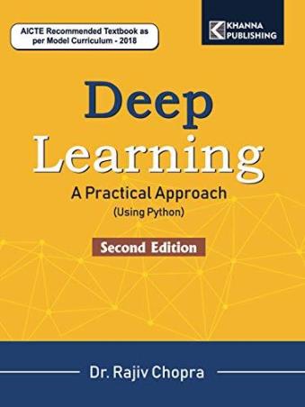 Book cover number 1 for Deep Learning : A Practical Approach (Using Python) written by Rajiv Chopra published by Khanna Book Publishing Co. (P) Ltd.