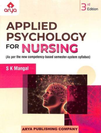 Book cover number 1 for Applied Psychology For Nursing written by S. K. Mangal published by Arya Publishing Company