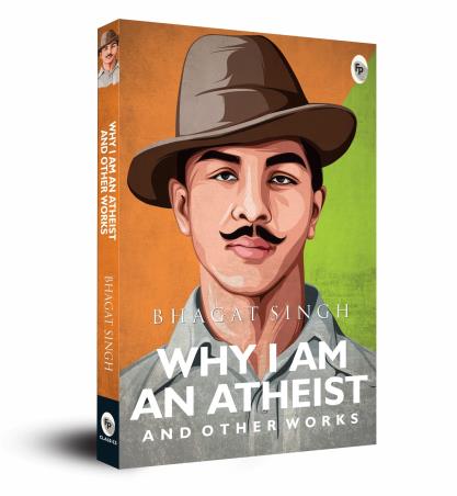 Book cover number 1 for Why I Am An Atheist And Other Works written by Bhagat Singh published by Fingerprint Publishing