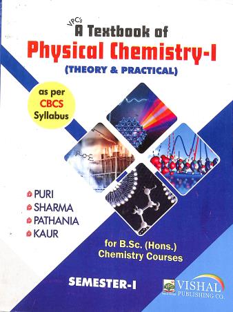 Book cover number 1 for A Textbook Of Physical Chemistry (Theroy & Practical) CBCS Syllabus Semester-1 written by B. R. Puri, L. R. Sharma, M. S. Pathania, Navjot Kaur published by Vishal Publishing Co.