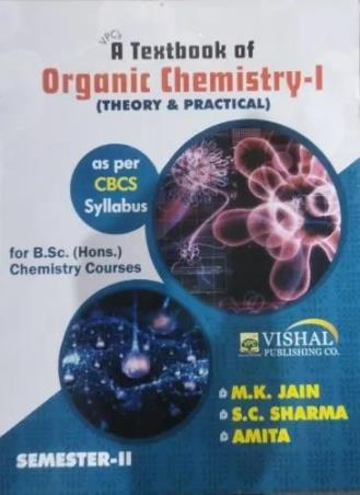 Book cover number 1 for A Textbook Of Organic Chemistry 1 (Theroy & Practical) CBCS Syllabus Semester-2 written by M. K. Jain, S. C. Sharma, Amita published by Vishal Publishing Co.
