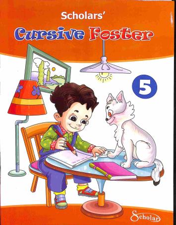 Book cover number 1 for Scholar's Cursive Foster 5 written by NA published by Scholar India Limited